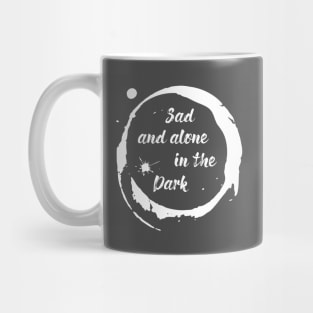 Sad and Alone in the Dark Mug